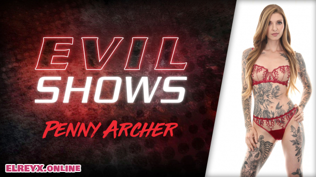Evil Shows - Penny Archer - Evil Angel