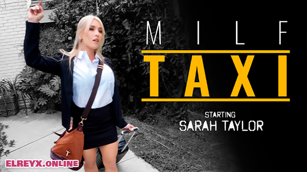Milf Taxi - Sarah Taylor Living In The Mo